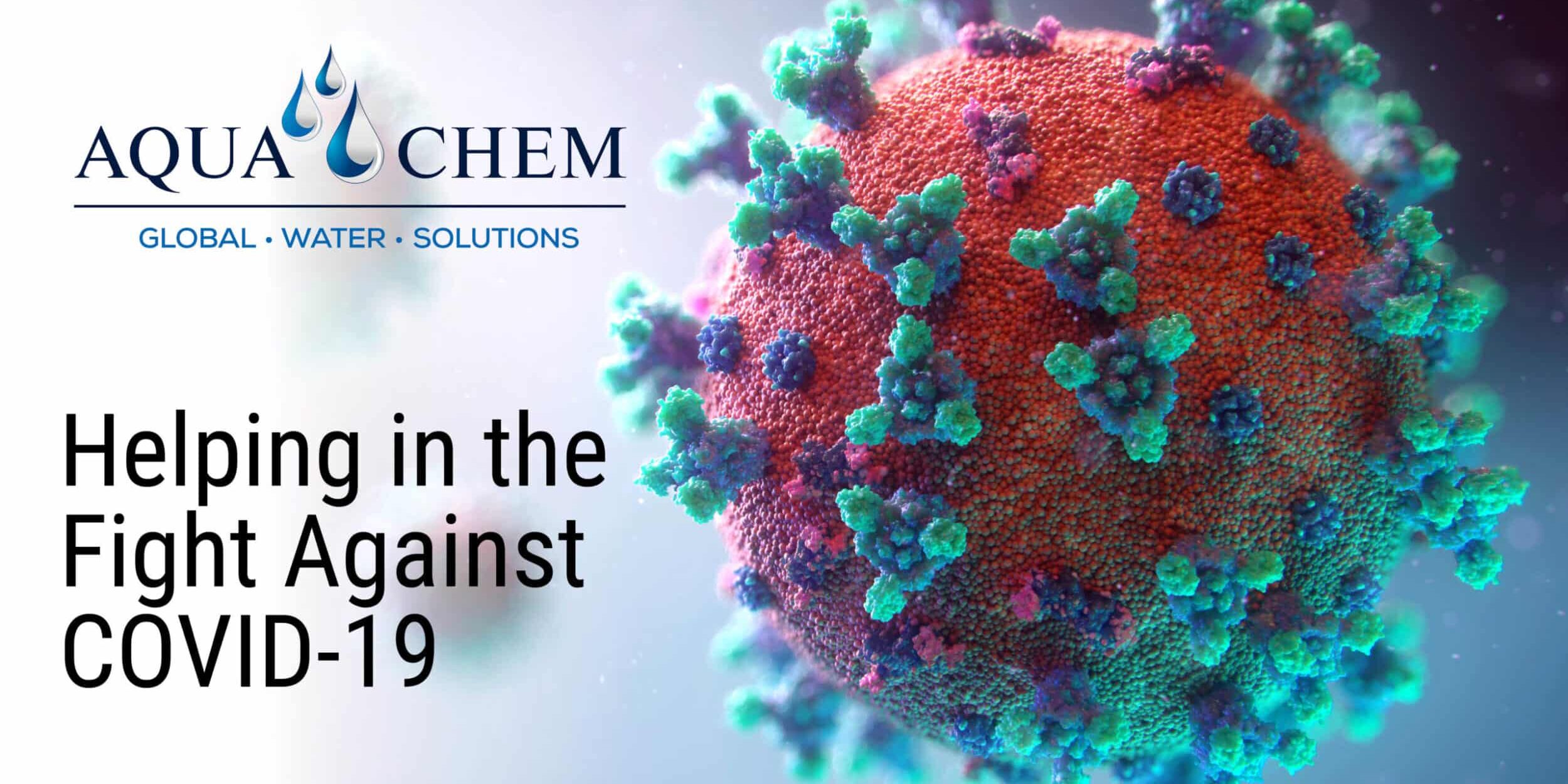 Aqua-Chem is Helping Fight COVID19
